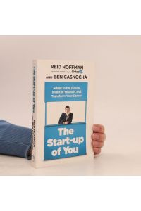The start-up of you : adapt to the future, invest in yourself, and transform your career