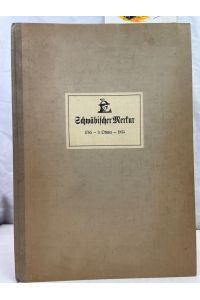 150 Jahre Schwäbischer Merkur, Stuttgart : 1785-1935. Hauptband.   - Erste Folge. Sonderausgabe, Donnerstag den 3.Oktober 1935.