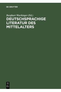 Deutschsprachige Literatur des Mittelalters: Studienauswahl aus dem Verfasserlexikon (Band 1-10)