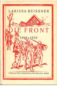 Die Front 1918 - 1919.   - Aus dem Russischen von Eduard Schiemann