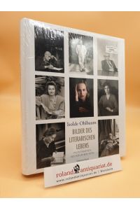 Bilder des literarischen Lebens : Portraitphotographien aus vier Jahrzehnten von A - Z  - Isolde Ohlbaum. Mit einem Essay von Cees Nooteboom. [Den Text von Cees Nooteboom übers. Helga van Beuningen aus dem Niederländ.]