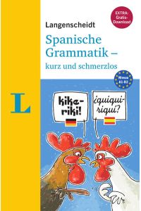 Langenscheidt Spanische Grammatik - kurz und schmerzlos - Buch mit Übungen zum Download (Langenscheidt Grammatik - kurz und schmerzlos)