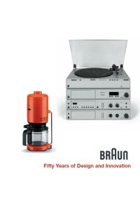 Braun - Fifty Years of Design and Innovation