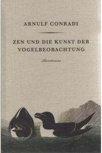 Zen und die Kunst der Vogelbeobachtung.