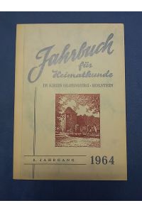 Jahrbuch für Heimatkunde im Kreis Oldenburg - Holstein. 8. Jahrgang 1964.