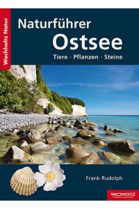 Naturführer Ostsee  - Tiere, Pflanzen, Steine