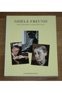 Gisèle Freund. Photographien und Erinnerungen.
