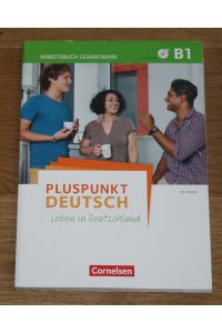 Pluspunkt Deutsch - Leben in Deutschland. B1. Arbeitsbuch.