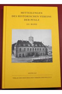 Mitteilungen des historischen Vereins der Pfalz 115 Bd. Speyer 2017