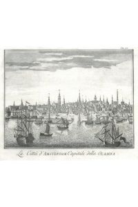 La Città d`Amsterdam. Gesamtansicht von der Nordsee aus mit zahlreichen Segelschiffen im Vordergrund.