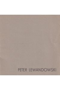 Peter Lewandowski  - Zeichnungen, Plastik