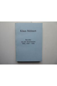 Berichte aus der Sowjetunion. 1925, 1929-1936.   - (Archiv - Band I nur für öffentliche Bibliotheken Stuttgart - Schömberg, Ende 1982).