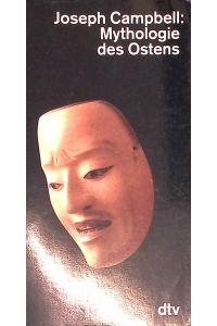 Die Masken Gottes; Bd. 2. , Mythologie des Ostens.   - dtv ; 30572