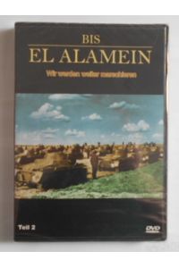 Bis El Alamein - Teil 2 - Wir werden weiter marschieren [DVD].
