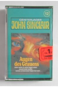 Geisterjäger John Sinclair: Die Augen des Grauens. Folge 12 [MC-Hörkassette].