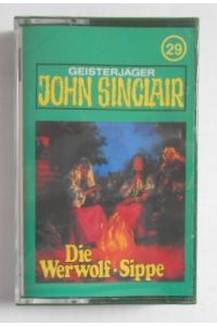 Geisterjäger John Sinclair: Die Werwolf-Sippe Teil 1 von 2. Folge 29 [MC-Hörkassette].