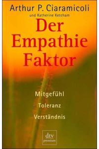 Der Empathie-Faktor: Mitgefühl, Toleranz, Verständnis