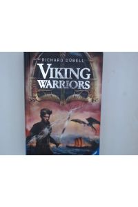 Viking Warriors, Band 2: Der Ring des Drachen  - Richard Dübell
