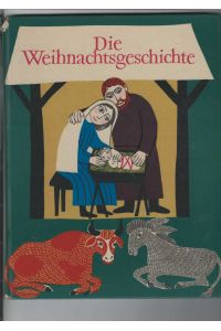 Die Weihnachtsgeschichte  - aus dem Evangelium des Lukas. Bilder und Gestaltung von Reinhard Herrmann.
