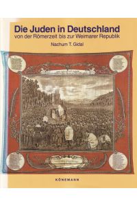 Die Juden in Deutschland von der Römerzeit bis zur Weimarer Republik.   - Mit einem Geleitwort von Marion Gräfin Dönhoff.