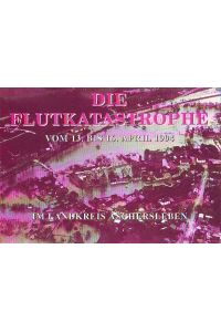Die Flutkatastrophe vom 13. bis 16. April 1994 im Landkreis Aschersleben.   - Vorwort von Thomas Leimbach. Titelfoto von Frank Gehrmann.