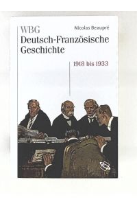 WBG - Deutsch-Französische Geschichte, Band 8 : 1918 bis 1933