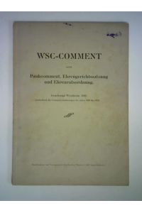 WSC-Comment nebst Paukcomment, Ehrengerichtssatzung und Ehrenratsordnung. Genehmigt Weinheim 1928 (enthaltend die Comment-Änderungen der Jahre 1929 bis 1931)