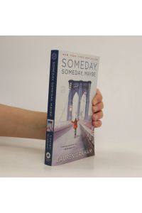 Someday, someday, maybe : a novel