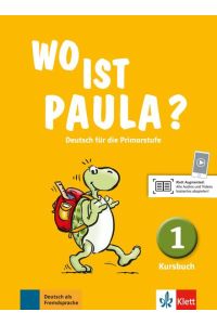 Wo ist Paula? 1  - Deutsch für die Primarstufe. Kursbuch