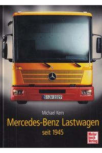 Mercedes-Benz Lastwagen seit 1945.