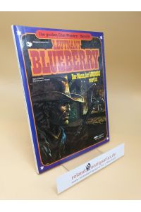Leutnant Blueberry ; Der Mann, der 500000 $ wert ist ; Band 26