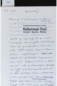 Kulturraum Tirol.   - Literatur - Sprache - Medien ; Jubiläumsband 150 Jahre Germanistik in Innsbruck.
