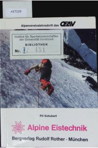 Alpine Eistechnik.   - Alpenvereinslehrschrift des OEAV.