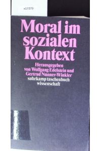 Moral im sozialen Kontext.   - Suhrkamp-Taschenbuch Wissenschaft.
