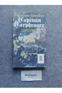 Capitain Carpfanger : historischer Abenteuerroman.   - rororo 1846.