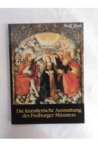Die künstlerische Ausstattung des Freiburger Münsters.   - Mit einem Beitrag von Ernst Adam.