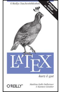 LaTeX - kurz & gut (O'Reillys Taschenbibliothek)