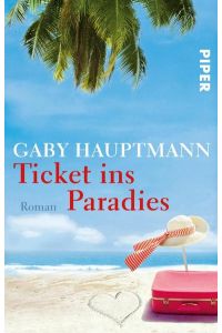 Ticket ins Paradies: Roman  - Roman