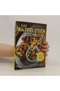 Das Waffeleisen-Kochbuch