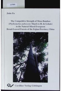 The competitive strength of moso bamboo (Phyllostachys pubescens Mazel ex H. de Lehaie) in the natural mixed evergreen broad leaved forests of the Fujian Province, China.
