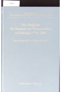 Die Mitglieder der Akademie der Wissenschaften zu Göttingen.   - Abhandlungen der Akademie der Wissenschaften in Göttingen.