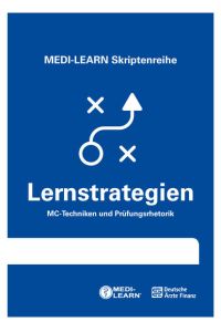 MEDI-LEARN Skriptenreihe: Lernstrategien  - MC-Techniken und Prüfungsrhetorik