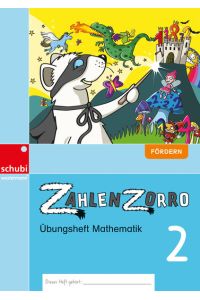 Zahlenzorro - Übungshefte Mathematik / Zahlenzorro Übungsheft Mathematik  - Ausgabe Schweiz / Fördern 2 - Ausgabe Schweiz