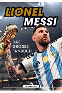 Lionel Messi  - Das große Fanbuch