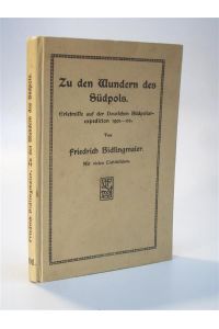Zu den Wundern des Südpols. Erlebnisse auf der Deutschen Südpolar - Expedition 1901-1903. (Deutsche Jugend- und Volksbibliothek, 201).