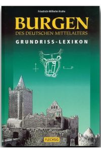 Burgen des deutschen Mittelalters. Grundriss-Lexikon