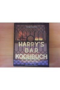Harry's-Bar-Kochbuch. Die schönsten Rezepte aus dem legendären Restaurant in Venedig  - von. Fotogr. von Christopher Baker. [Ins Dt. übertr. von Ursula Fabian]