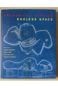 Frederick J. Kiesler. Endless Space. With essays by Dieter Bogner, Greg Lynn, Lisa Philipps, Lebbeurs Woods.