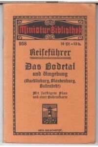 Miniatur-Bibliothek 958: Reiseführer Das Bodetal und Umgebung ( Quedlinburg, Blankenburg, Ballenstedt ).