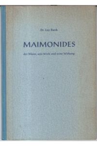 Maimonides - der Mann, sein Werk und seine Wirkung. - Vortrag anläßlich der Gedenkfeier zur 750. Wiederkehr des Todestages des großen Gelehrten Moses Maimonides am 7. Juli 1954 in Düsseldorf. -
